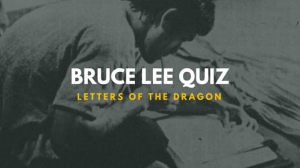 Bruce Lee Quiz – What were the secrets in ‘Letters of the Dragon’?